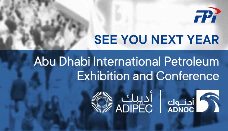 Exhibition Review：FPI in ADIPEC 2022 Exhibition